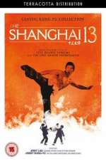 Watch Shanghai 13 Moviesjoy