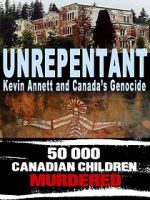 Watch Unrepentant: Kevin Annett and Canada\'s Genocide Moviesjoy