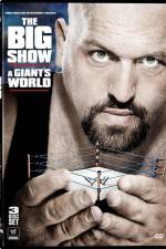 Watch Big Show A Giants World Moviesjoy