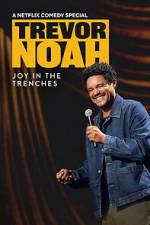 Watch Trevor Noah: Joy in the Trenches Moviesjoy