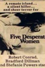 Watch Five Desperate Women Moviesjoy