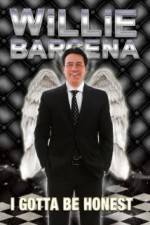 Watch Willie Barcena: I Gotta Be Honest Moviesjoy