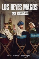 Watch Los Reyes Magos: La Verdad Moviesjoy