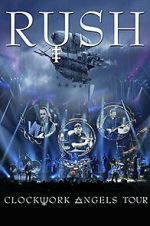 Watch Rush: Clockwork Angels Tour Moviesjoy
