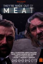 Watch They\'re Made Out of Meat Moviesjoy