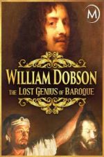 Watch William Dobson, the Lost Genius of Baroque Moviesjoy