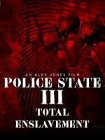 Watch Police State 3: Total Enslavement Moviesjoy