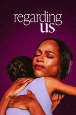 Watch Regarding Us Moviesjoy