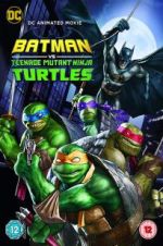 Watch Batman vs. Teenage Mutant Ninja Turtles Moviesjoy