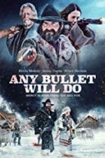 Watch Any Bullet Will Do Moviesjoy
