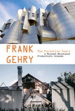 Watch Frank Gehry: The Formative Years Moviesjoy