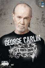 Watch George Carlin Life Is Worth Losing Moviesjoy