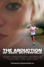 Watch The Abduction of Zack Butterfield Moviesjoy