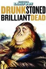 Watch Drunk Stoned Brilliant Dead: The Story of the National Lampoon Moviesjoy