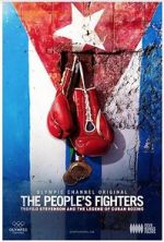 Watch The People\'s Fighters: Teofilo Stevenson and the Legend of Cuban Boxing Moviesjoy