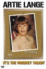 Watch It's the Whiskey Talkin': Artie Lange Moviesjoy