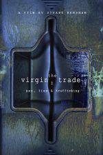 Watch The Virgin Trade Sex Lies and Trafficking Moviesjoy
