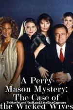 Watch A Perry Mason Mystery: The Case of the Wicked Wives Moviesjoy
