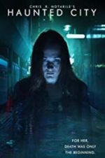 Watch Haunted City Moviesjoy