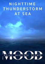 Watch Nighttime Thunderstorm at Sea: Mood - Relax, Meditate, Escape Moviesjoy