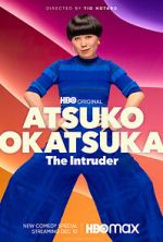 Watch Atsuko Okatsuka: The Intruder (TV Special 2022) Moviesjoy
