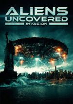 Watch Aliens Uncovered: Invasion Moviesjoy