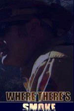 Watch Where There\'s Smoke Moviesjoy