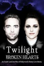 Watch Twilight: Broken Hearts Moviesjoy