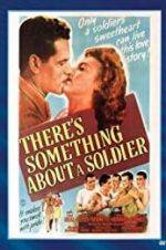 Watch There\'s Something About a Soldier Moviesjoy