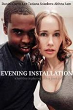 Watch Evening Installation Moviesjoy