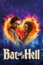 Watch Bat Out of Hell: The Musical Moviesjoy