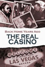 Watch Back Home Years Ago: The Real Casino Moviesjoy