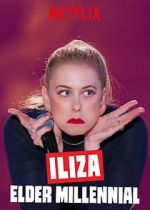 Watch Iliza: Elder Millennial Moviesjoy