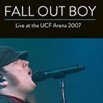 Watch Fall Out Boy: Live from UCF Arena Moviesjoy