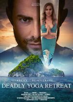 Watch Deadly Yoga Retreat Moviesjoy