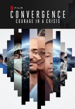Watch Convergence: Courage in a Crisis Moviesjoy