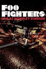 Watch Foo Fighters: Live at Wembley Stadium Moviesjoy
