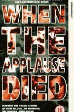 Watch When the Applause Died Moviesjoy