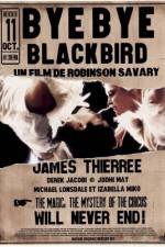 Watch Bye Bye Blackbird Moviesjoy
