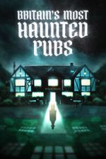 Watch Britain's Most Haunted Pubs Moviesjoy