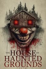 Watch The House on Haunted Grounds Moviesjoy
