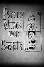 Watch Psycho Attack Over Soviets (Short 1991) Moviesjoy