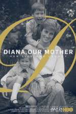 Watch Diana, Our Mother: Her Life and Legacy Moviesjoy