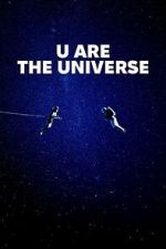Watch U Are the Universe Moviesjoy