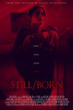 Watch Still/Born Moviesjoy