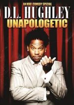 Watch D.L. Hughley: Unapologetic (TV Special 2007) Moviesjoy