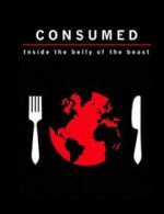Watch Consumed: Inside the Belly of the Beast Moviesjoy