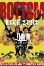 Watch Bottom Live 2003 Weapons Grade Y-Fronts Tour Moviesjoy