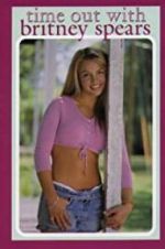 Watch Time Out with Britney Spears Moviesjoy