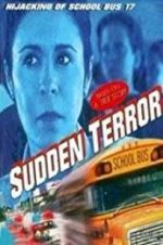 Watch Sudden Terror: The Hijacking of School Bus #17 Moviesjoy